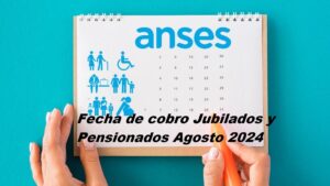Jubilados y Pensionados Agosto 2024