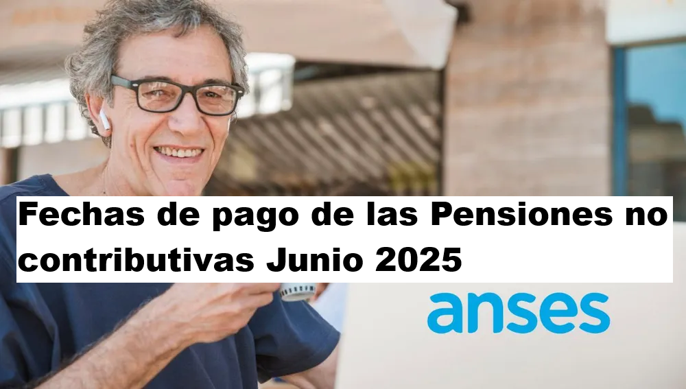 Pensiones no contributivas Junio 2025